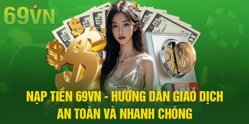 Hướng dẫn 3 phương thức nạp tiền 69VN cực dễ làm theo